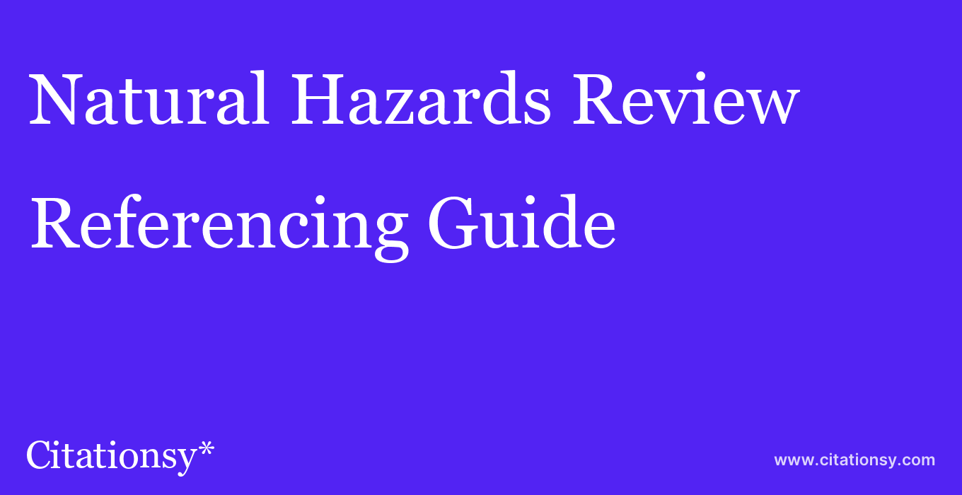 cite Natural Hazards Review  — Referencing Guide